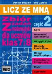 Licz ze mną zbiór zadań z matematyki dla uczniów klas 7 i 8 część 2 - Danuta Budzich