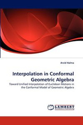 Interpolation in Conformal Geometric Algebra - Halma Arvid
