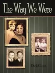 The Way We Were - Curtis Dick