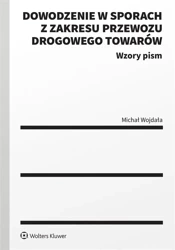Dowodzenie w sporach z zakresu przewozu drogowego - Michał Wojdała