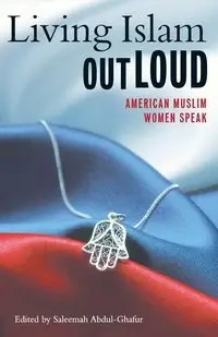 Living Islam Out Loud - Abdul-Ghafur Saleemah