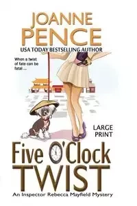 Five O'Clock Twist [Large Print] - Joanne Pence