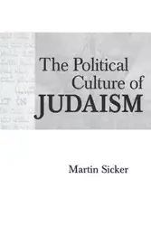 The Political Culture of Judaism - Martin Sicker