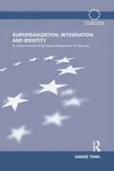 Europeanization, Integration and Identity - Tanil Gamze