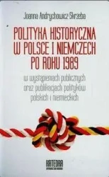 Polityka historyczna w Polsce i Niemczech po 1989 - Joanna Andrychowicz-Skrzeba
