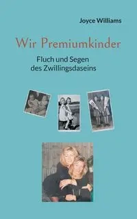 Wir Premiumkinder - Williams Joyce