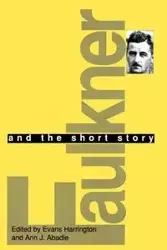 Faulkner and the Short Story - Harrington Evans