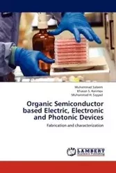 Organic Semiconductor Based Electric, Electronic and Photonic Devices - Saleem Muhammad