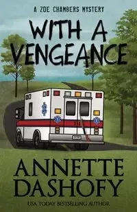WITH A VENGEANCE - Annette Dashofy