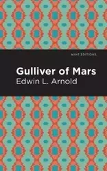 Gulliver of Mars - Arnold Edwin Lester