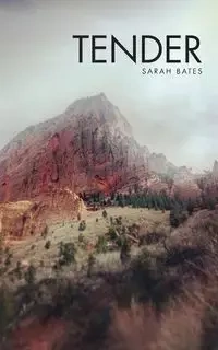 Tender - Sarah Bates