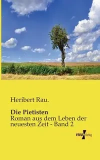 Die Pietisten - Rau. Heribert