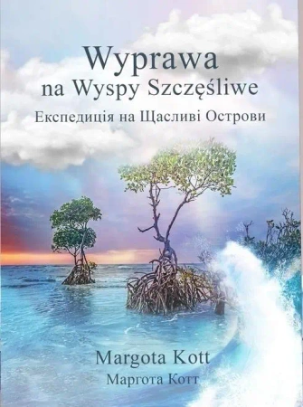 Wyprawa na Wyspy Szczęśliwe - Margota Kott