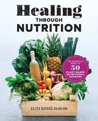 Healing through Nutrition - Eliza Savage