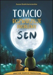 Tomcio rozwiązuje problemy. Sen - Anna Kańciurzewska