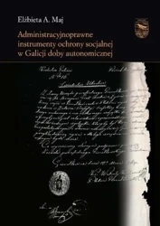 Administracyjnoprawne instrumenty ochrony.. - Elżbieta A. Maj