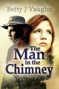 The Man In The Chimney - Vaughn Betty J