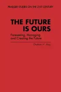 The Future Is Ours - May Graham H.