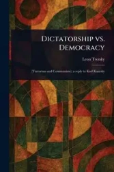 Dictatorship Vs. Democracy - Leon Trotsky