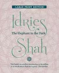The Elephant in the Dark - Shah Idries