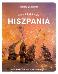 Hiszpania. Eksploruj! - praca zbiorowa