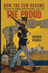 How the Few Became the Proud - Heather Venable