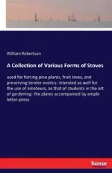 A Collection of Various Forms of Stoves - William Robertson