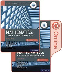 Oxford IB Diploma Programme: IB Mathematics: analysis and approaches, Higher Level, Print and Enhanc - Marlene Torres Skoumal, Rose Harrison, Josip Harcet, Jennifer Chang Wa
