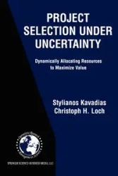 Project Selection Under Uncertainty - Kavadias Stylianos