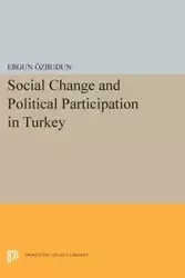 Social Change and Political Participation in Turkey - Ozbudun Ergun