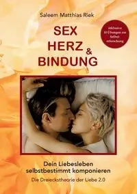 Sex, Herz und Bindung - Riek Saleem Matthias