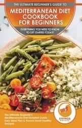 Mediterranean Diet Cookbook For Beginners - Abigail Murphy