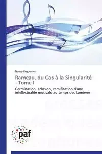 Rameau, du cas à la singularité  - tome i - DIGUERHER-N