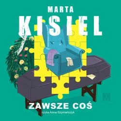 audiobook Zawsze coś - Marta Kisiel