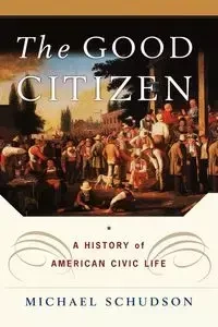 The Good Citizen - Michael Schudson
