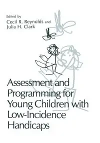 Assessment and Programming for Young Children with Low-Incidence Handicaps - Reynolds Cecil