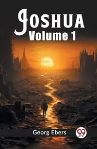 Joshua Volume 1 - Ebers Georg