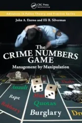 The Crime Numbers Game - John A. Eterno