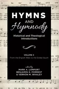 Hymns and Hymnody - Lamport Mark A.