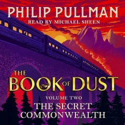The Secret Commonwealth: The Book of Dust Volume Two. Audiobook - Philip Pullman, Michael Sheen