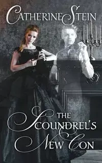 The Scoundrel's New Con - Catherine Stein