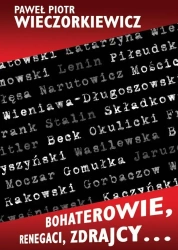 Bohaterowie, renegaci, zdrajcy - Paweł Piotr Wieczorkiewicz