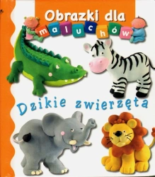 Obrazki dla maluchów - Dzikie zwierzęta - Emilie Beaumont, Nathalie Belineau