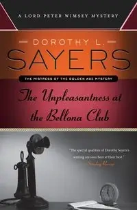 Unpleasantness at the Bellona Club, The - Dorothy L. Sayers