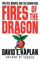 Fires of the Dragon - Kaplan David E.