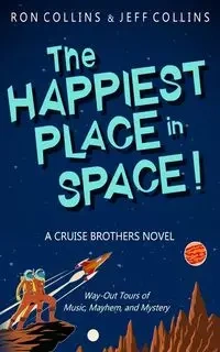 The Happiest Place in Space - Ron Collins