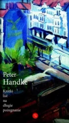 Krótki list na długie pożegnanie - Peter Handke
