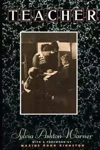 Teacher - Sylvia Ashton-Warner