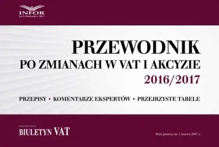 eBook Przewodnik po zmianach w VAT i akcyzie 2016/2017 - Infor Pl