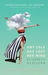 Amy Cole has lost her mind - Elizabeth McGivern
